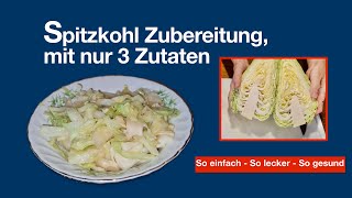 Spitzkohl Zubereitung mit nur 3 Zutaten  So einfach  So lecker  So gesund [upl. by Barbabas]