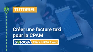 Soraya Taxi FULLweb Etape 4  Créer une facture [upl. by Herrod]