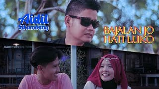 Aidil Sikumbang  Bajalan Jo Hati Luko Official Music Video [upl. by Royo]