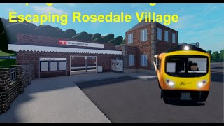 Escaping Rosedale Village [upl. by Droffilc]