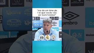 Renato gaúcho pede time de 1 bilhão renatogaucho grêmio [upl. by Yrian602]