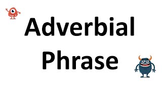 Adverbial Phrase [upl. by Sackville]