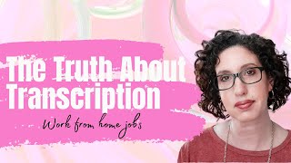 The Truth About Work From Home Transcription Websites [upl. by Nilatak853]