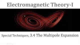 34b The Multipole Expansion  ElectromagneticTheory1 Griffiths Electrodynamics [upl. by Rogerson]