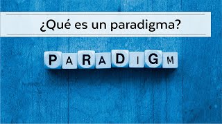 ¿Qué son los paradigmas paradigmas paradigma [upl. by Glynis872]