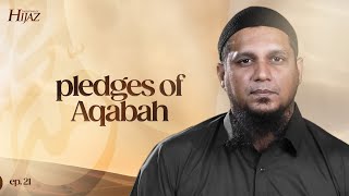 Pledges of Aqabah  The Legend of Hijaz  Ep 21 [upl. by Ahtekal]