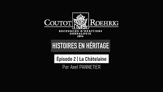 Histoires en héritage  E2  Axel PANNETIER  quotLa Châtelainequot [upl. by Gnaht]