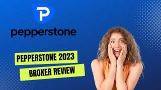 Pepperstone Review 2023  Reliable FX Trading Broker [upl. by Hermia]