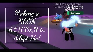 Making a NEON ALICORN in Adopt Me [upl. by Anitnuahs]