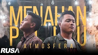 Atmosfera  Menahan Pilu Official Music Video [upl. by Aseretairam]