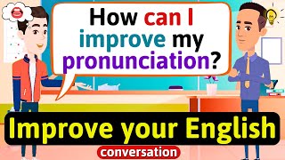 Improve English Speaking Skills Everyday Tips to speak in English English Conversation Practice [upl. by Ahsekad]