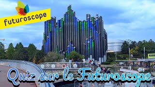 QUIZ FUTUROSCOPE  CONNAISSEZ VOUS BIEN LES ATTRACTIONS [upl. by Etep704]