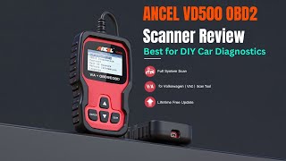 ANCEL VD500 OBD2 Scanner Review  Best for DIY Car Diagnostics [upl. by Leticia683]