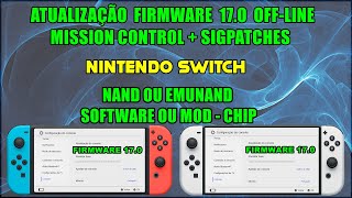 ATUALIZAÇÃO FIRMWARE 170 OFFLINE  MISSION CONTROL  SIGPATCHES  NINTENDO SWITCH [upl. by Barnard883]