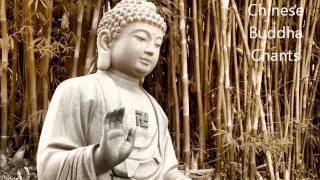 Chinese Buddha Chants  Best for Meditation [upl. by Geirk]