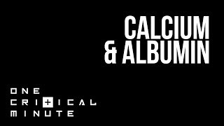 Correction of Calcium for Albumin  One Critical Minute 1CM [upl. by Itsirk]