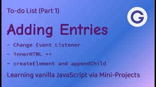 Todo List 1 Adding Entries  Learning vanilla JavaScript via MiniProjects [upl. by Dolf418]