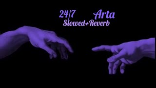 247  ARTA  Slowed  Reverb [upl. by Odawa806]