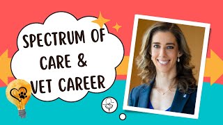 Finding the right career in vet med amp spectrum of care Emily Tincher DVM [upl. by Anema]