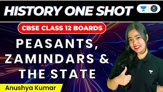 Peasants Zamindars And The State One Shot  CBSE Class 12 Boards  History  Anushya Kumar [upl. by Briggs390]