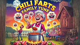 Chili FARTs Family Tune  Country Song about FARTs funny [upl. by Eineeuq366]