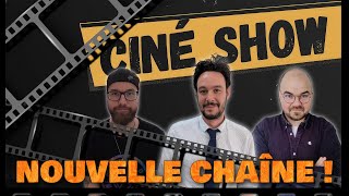 CINÉ SHOW  Ouverture dune chaîne dédiée  CinéShow ActuCinéma Cinema podcastcinema [upl. by Gyasi]