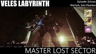 Master Lost Sector  Veles Labyrinth Warlock Episode Echoes [upl. by Eey]