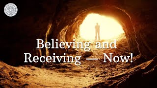 EP 75 Believing and Receiving — Now [upl. by Joselow]