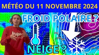 MÉTÉO du 11 Novembre 2024  LE FROID POLAIRE ET LA NEIGE ARRIVENT [upl. by Cramer]