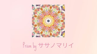 Prism by ササノマリイ ENGLISH TRANSLATION [upl. by Nepean260]