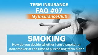 How do you decide my smoker or nonsmoker status when purchasing a term insurance plan  FAQ 07 [upl. by Inattirb]