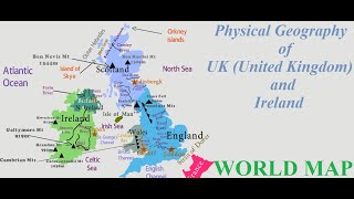 Physical Geography of United Kingdom UK and Ireland Map of UK and Ireland [upl. by Glaab657]