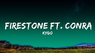 Kygo  Firestone ft Conrad Sewell Lyrics [upl. by Eserehc]