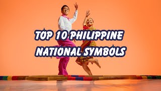 🚍Top 10 Philippine National Symbols 🇵🇭✨ [upl. by Darreg]