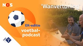 Wanvertoning  NOS VOETBALPODCAST  EK EDITIE  12  NPO Radio 1 [upl. by Nednarb]