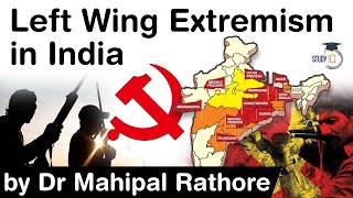 Left Wing Extremism in India  Know its History Origin amp Current Status Maoism Naxalism [upl. by Kandy]