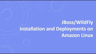 JBossWildFly Installation and Deployments on Linux [upl. by Ellasal]