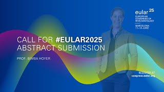 Call for EULAR2025 Abstract Submission Prof Bimba Hoyer [upl. by Alyss196]