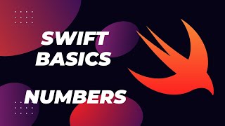 Swift Numbers A Crash Course for Beginners [upl. by Barton26]