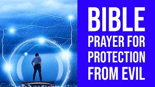 Bible Prayer for Protection from Evil [upl. by Haida]