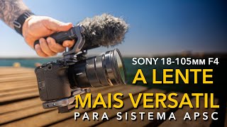 SONY 18105mm f4 uma lente para varias soluções [upl. by Rexferd]