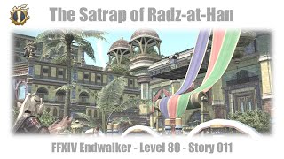 FFXIV The Satrap of RadzatHan  Story 011  Endwalker uncut no Voiceover [upl. by Uok]