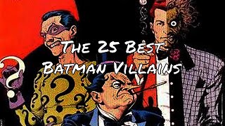 Batmans Rogues Gallery  the 25 Best Batman Villains and their Stories [upl. by Edd18]