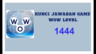 kunci jawaban game Wow Level 1444  Wow permainan [upl. by Yaral]