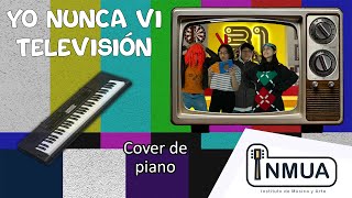 Yo nunca vi televisión  31 minutos Cover de PIANO con SYNTHESIA [upl. by Gunthar]