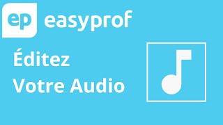 Enrichissez Vos Cours et Découvrez Comment Ajouter des Fichiers Audio dans Easyprof [upl. by Ress]