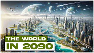 Mind Blowing Future Predictions Visualizing the World in 2090 [upl. by Cyndi]