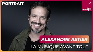 Alexandre Astier la musique avant tout [upl. by Juliana]