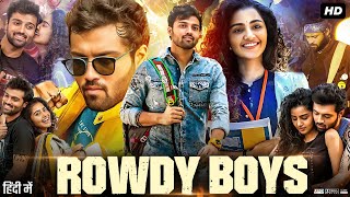 Rowdy Boys Full Movie In Hindi Dubbed  Ashish  Anupama Parameswaran  Review amp Facts HD [upl. by Adamis]