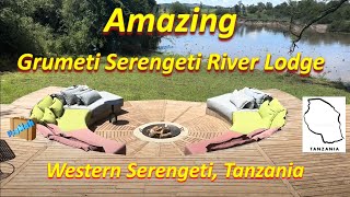 Amazing Grumeti Serengeti River Lodge a unique high end resort with hippo views africa tanzania [upl. by Eyram455]